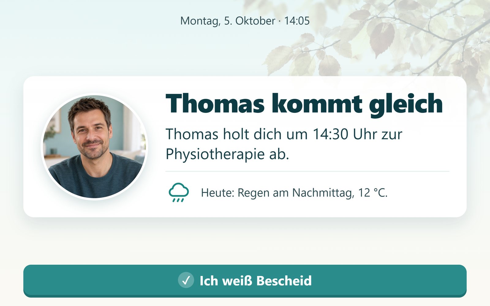 Tablet: „Thomas kommt gleich – Thomas holt dich um 14:30 Uhr zur Physiotherapie ab“ mit Foto von Thomas